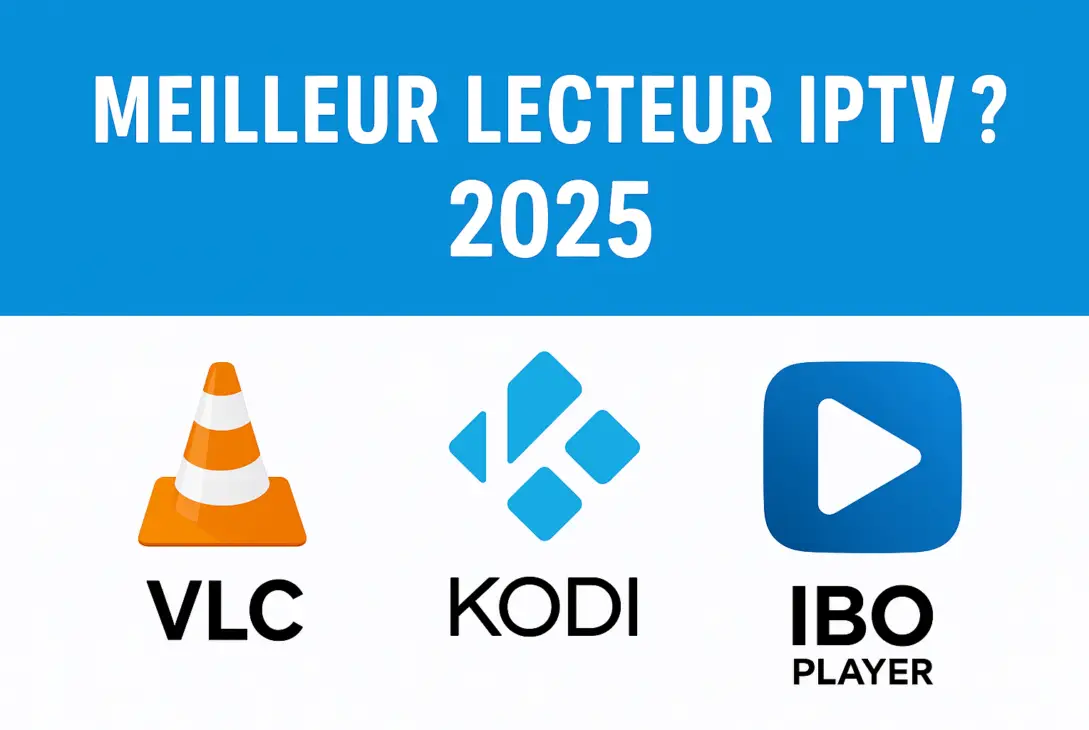 Comparaison des meilleurs lecteurs IPTV