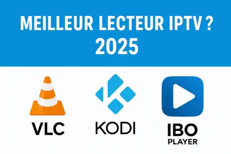 Comparaison des meilleurs lecteurs IPTV