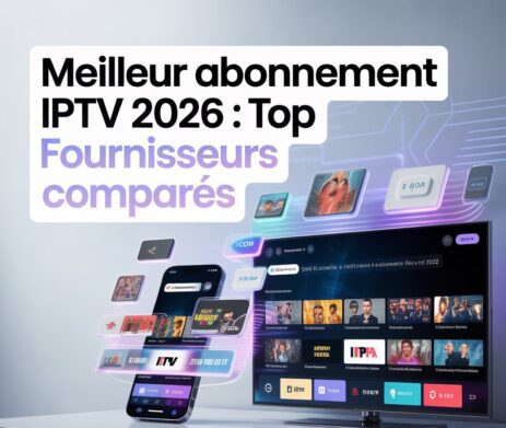 meilleur-iptv-2026-comparatif-fournisseurs-fiables